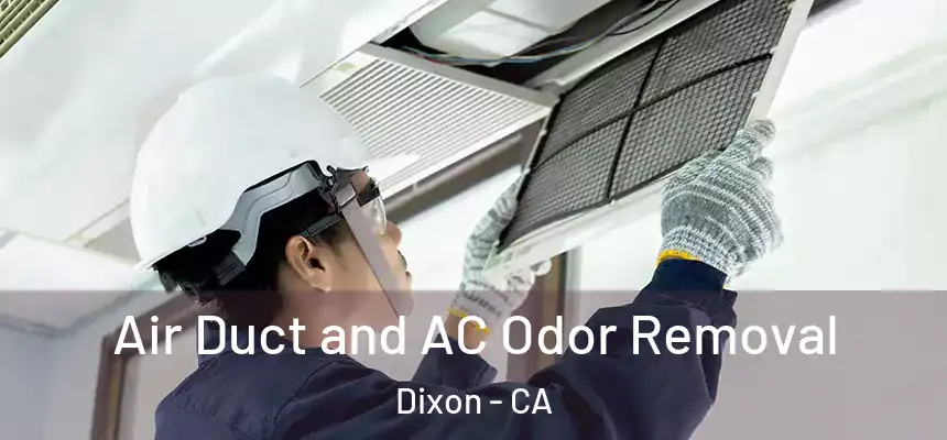  Air Duct and AC Odor Removal Dixon - CA