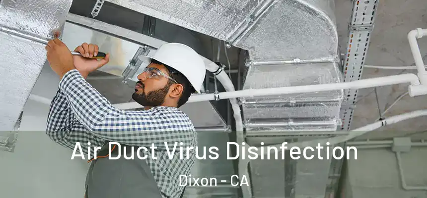  Air Duct Virus Disinfection Dixon - CA