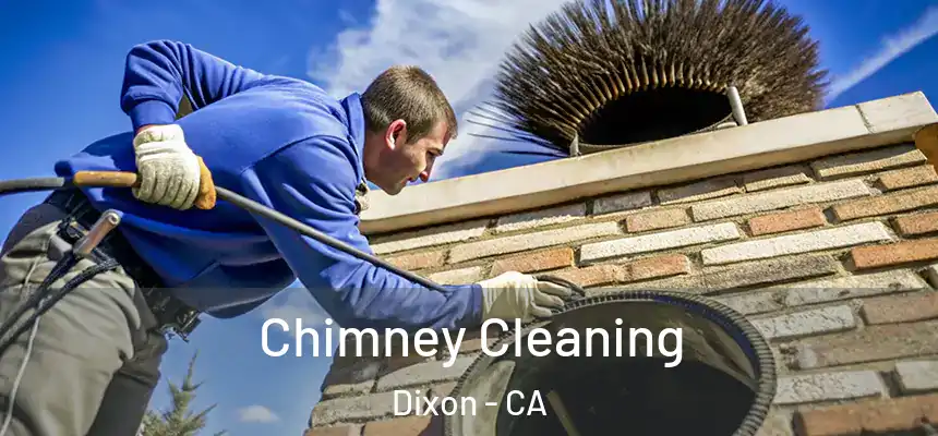  Chimney Cleaning Dixon - CA
