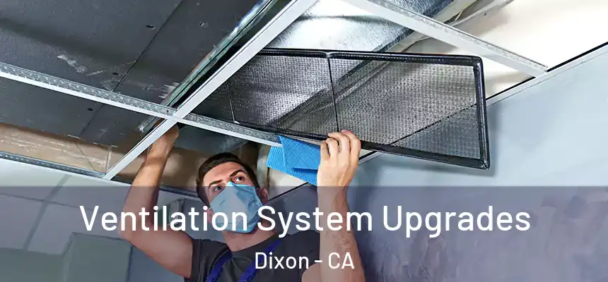  Ventilation System Upgrades Dixon - CA